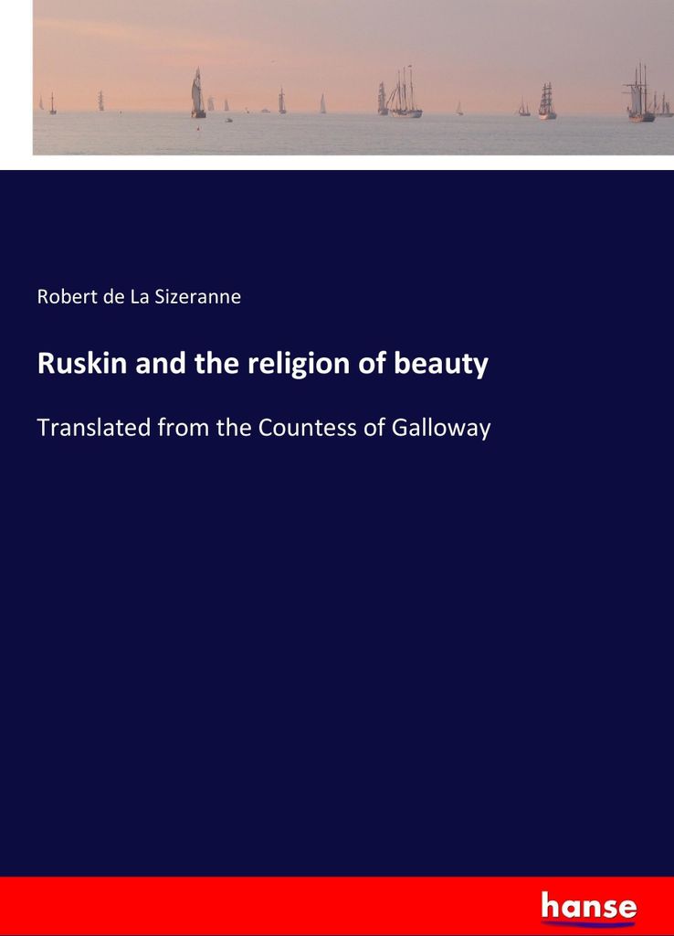 Ruskin and the religion of beauty