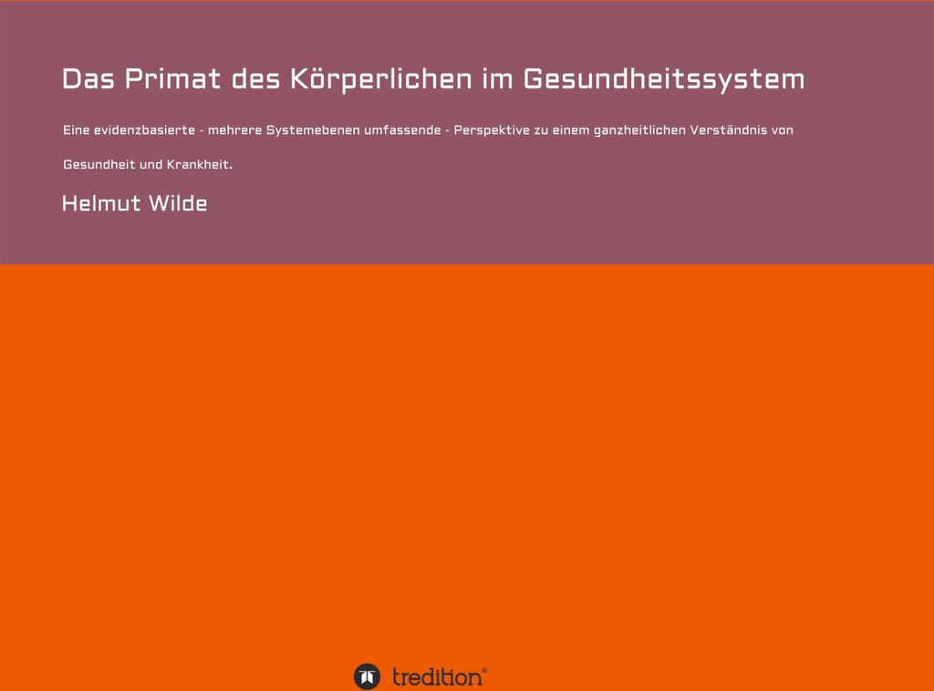 Das Primat des Körperlichen im Gesundheitssystem