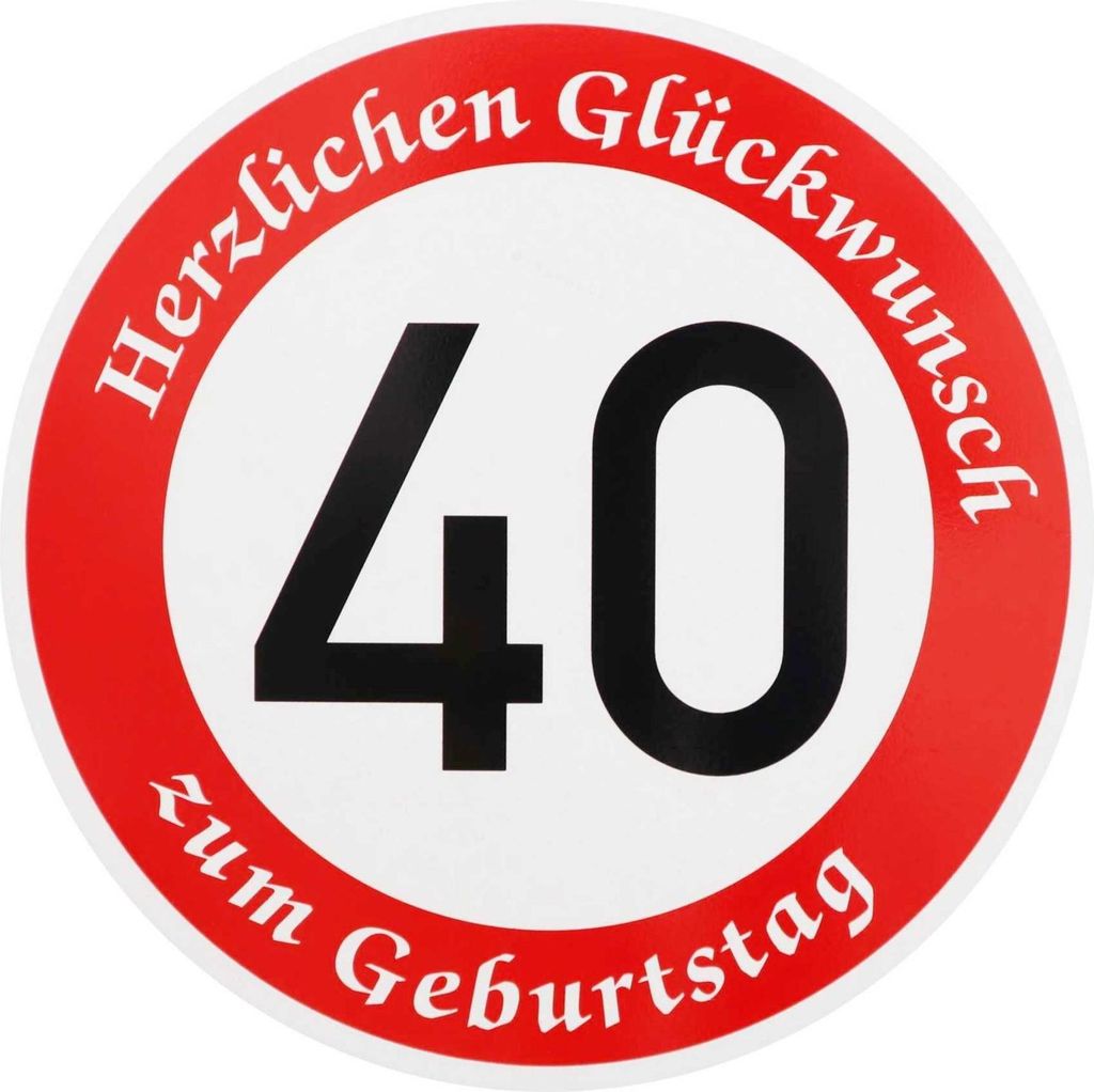 ORIGINAL VERKEHRSSCHILD  40  MIT GEBURTSTAGSTEXT als Produktbild 