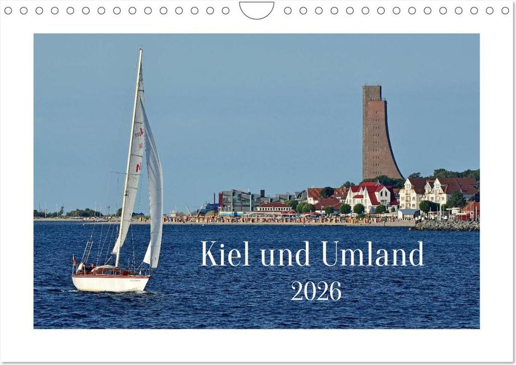 Kiel und Umland (Wandkalender 2026 DIN A4 quer), CALVENDO Monatskalender