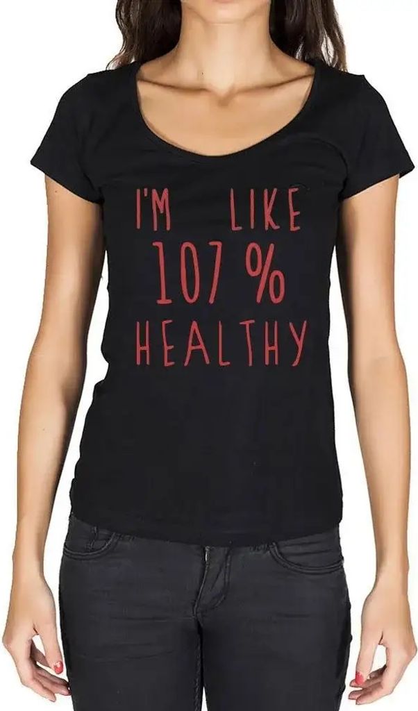 Damen Grafik T-Shirt Ich bin zu 107% gesund – I'm Like 107% Healthy – Öko-Verantwortlich Vintage Jahrgang Kurzarm Lustige Druck Geburtstag Ges...