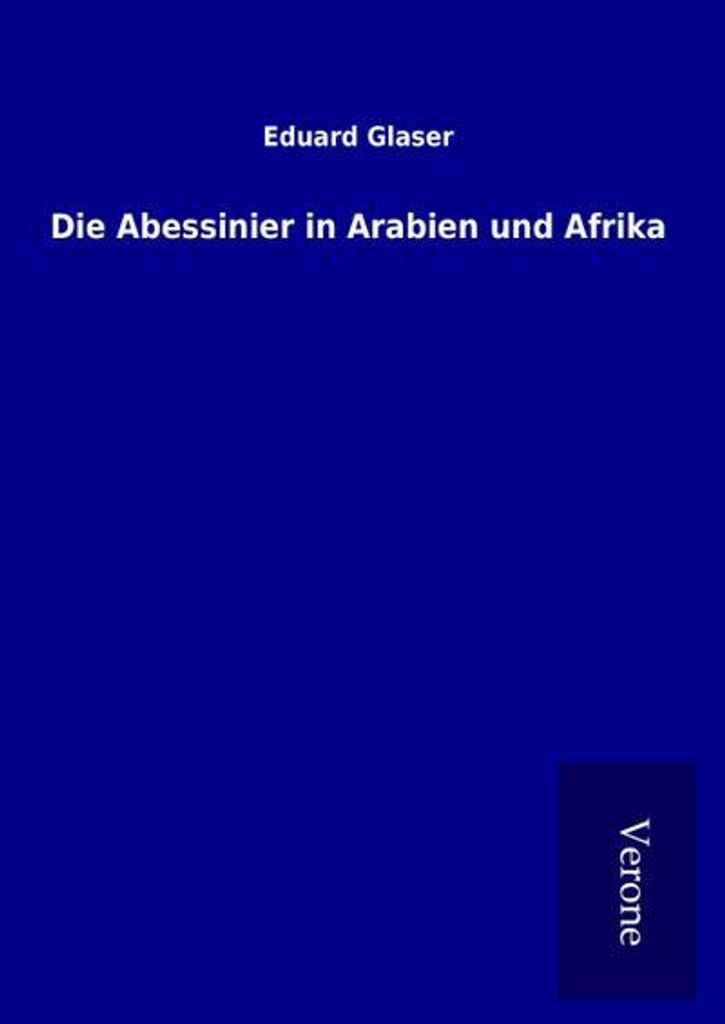 Die Abessinier in Arabien und Afrika