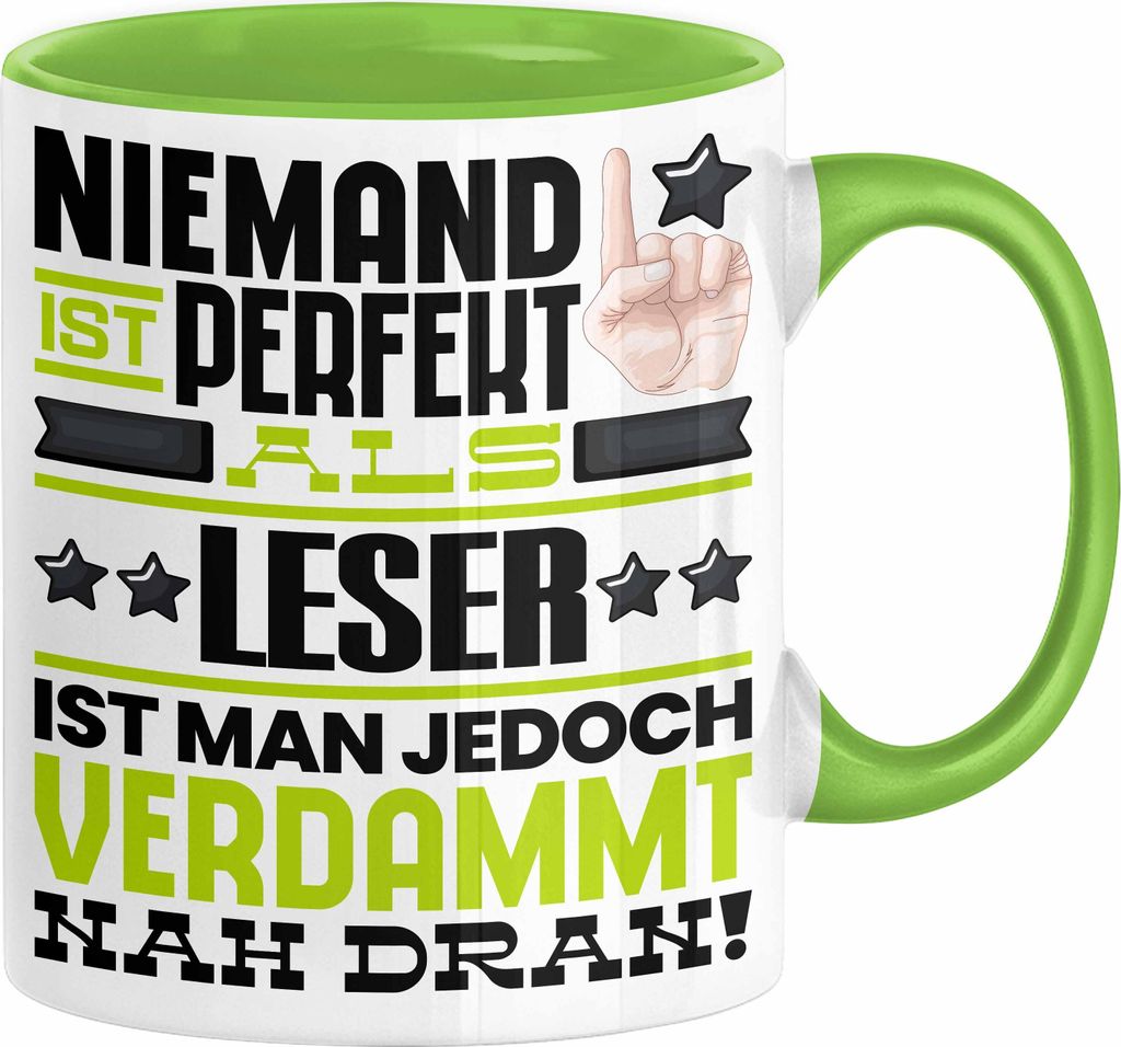 Leser Geschenk Tasse Lustige Geschenkidee für Leser Geburtstag Kaffee-Becher Niemand Ist Perfekt Aber Als Leser Ist Man Nah Dran (Grün)