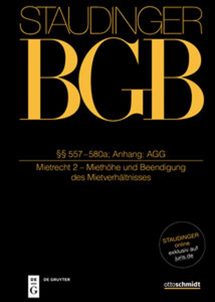 Staudingers Kommentar zum BGB §§ 557-580a. Anhang AGG (Mietrecht 2 - Miethöhe und Beendigung des Mietverhältnisses)