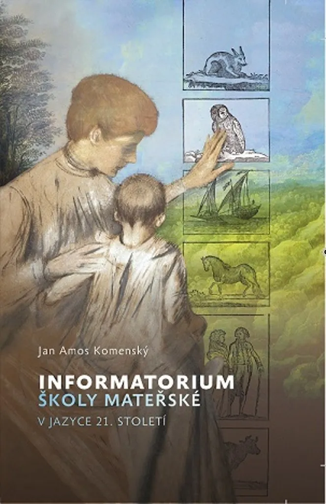 Informatorium školy mateřské - Jan Ámos Komenský en langue du 21e siècle