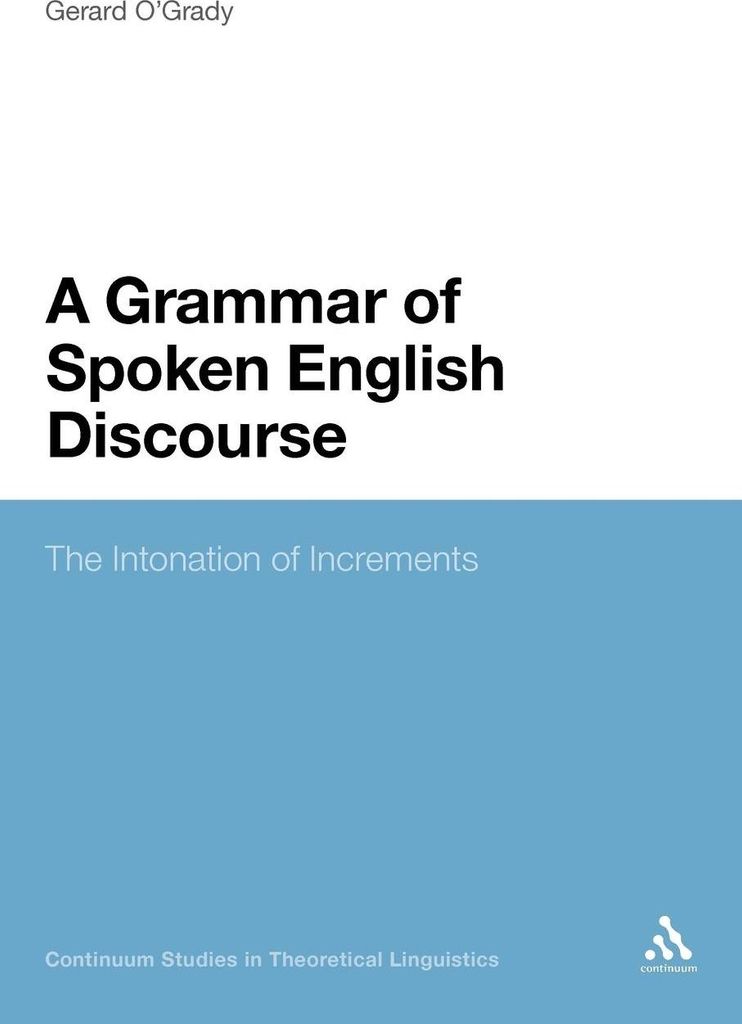 A Grammar of Spoken English Discourse