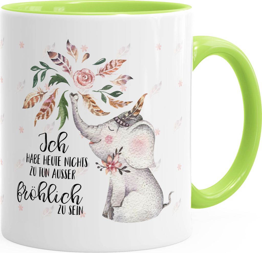 Kaffeetasse Elefant Ich habe heute nichts zu tun außer fröhlich zu sein Spruch-Tasse Geschenk MoonWorks Innenfarbe hellgrün unisize