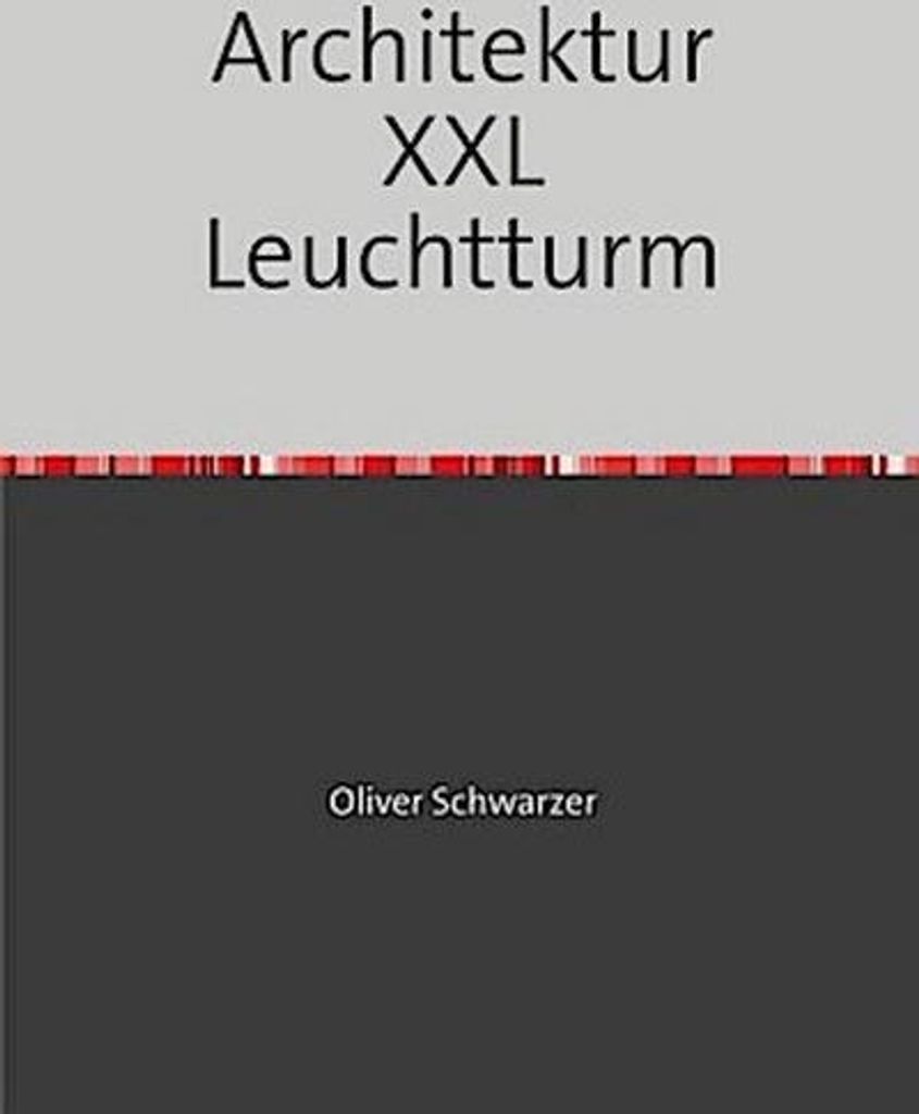 Architektur XXL Leuchtturm