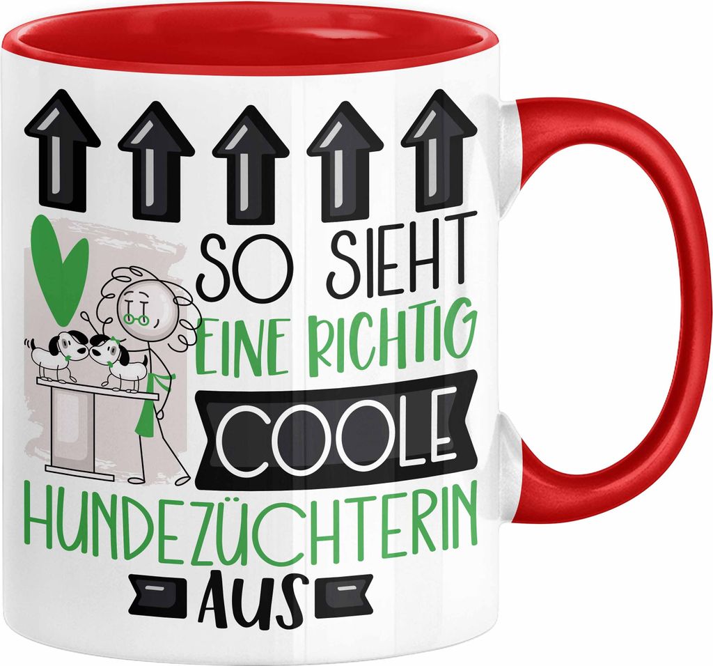 Hundezüchterin Geschenk Tasse Lustig Geschenkidee für Hundezüchterin Geburtstag So Sieht Eine Richtig Coole Hundezüchterin Aus Frauen Spruch (Rot)