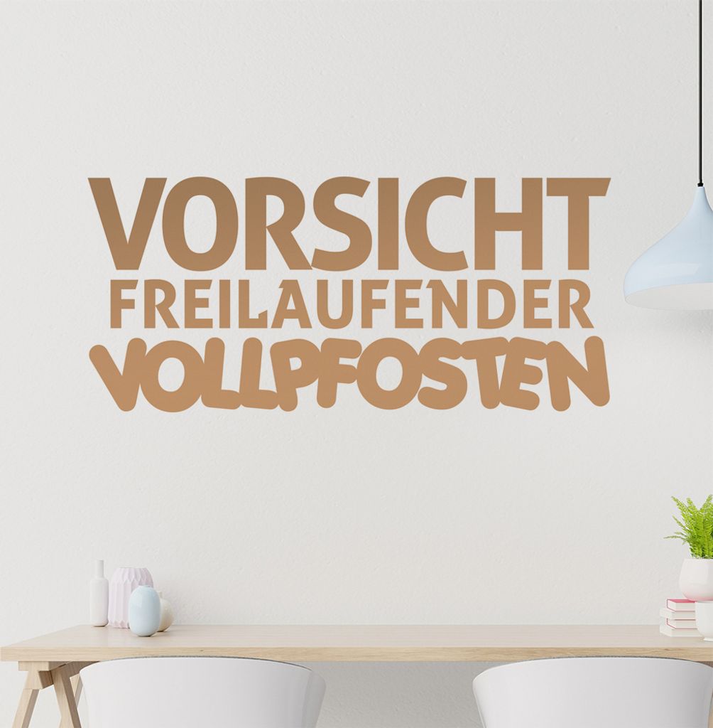 Vorsicht freilaufender Vollpfosten Wandtattoo in 6 Größen - Wandaufkleber Wall Sticker - Dekoration, Küche, Wohnzimmer, Schlafzimmer, Badezimmer