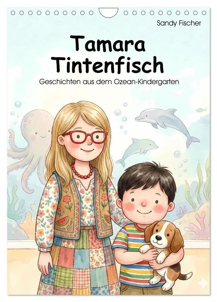 Tamara Tintenfisch (Wandkalender 2027 DIN A4 hoch), CALVENDO Monatskalender