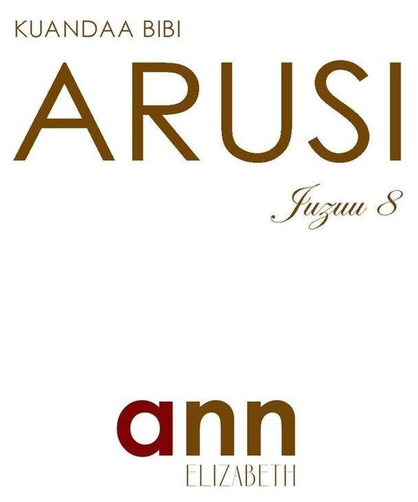 Kuandaa Bibi Arusi - Juzuu 8 - Ann Elizabeth