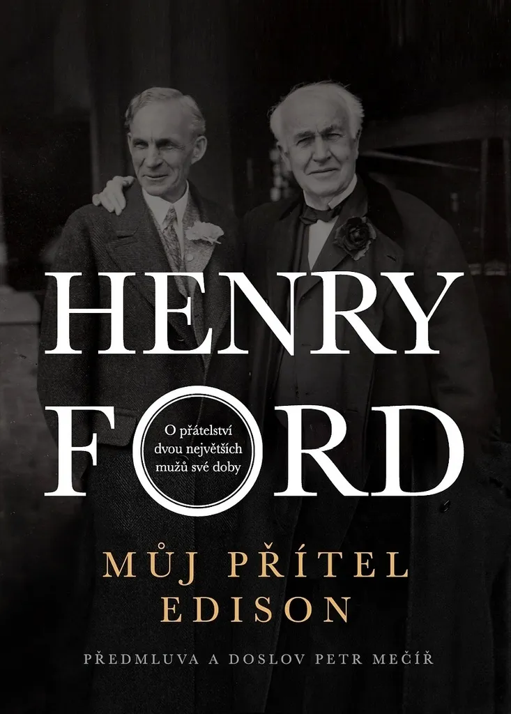 Mémoires Henry Ford Mon ami Edison récit inédit sur l'innovation