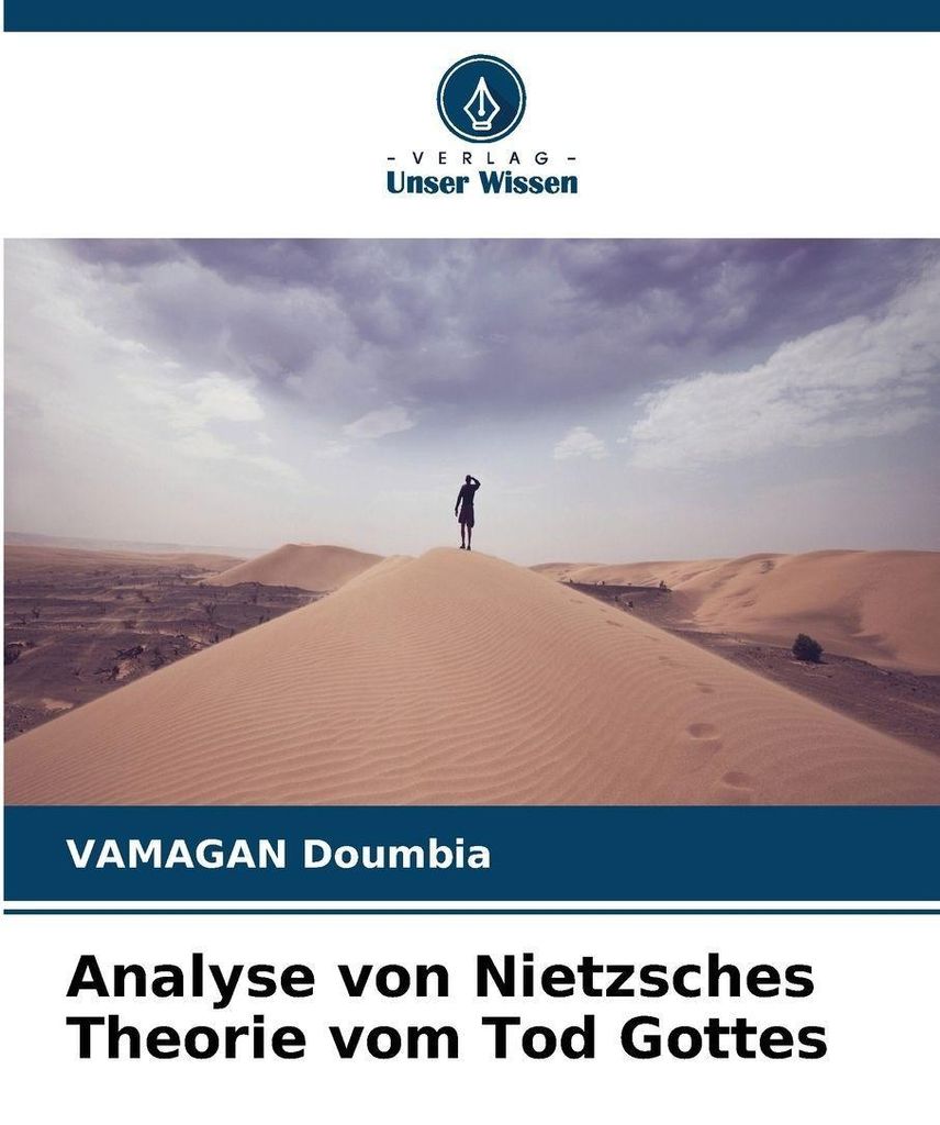 Analyse von Nietzsches Theorie vom Tod Gottes