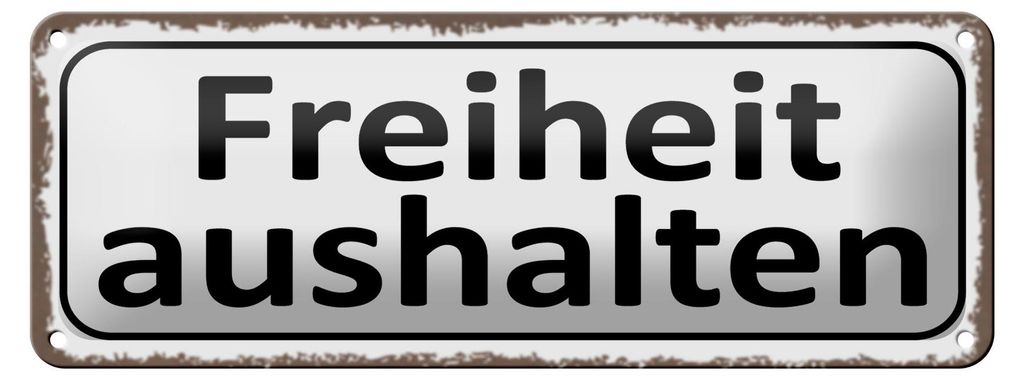 Blechschild Spruch 27x10cm Freiheit aushalten Dekoration