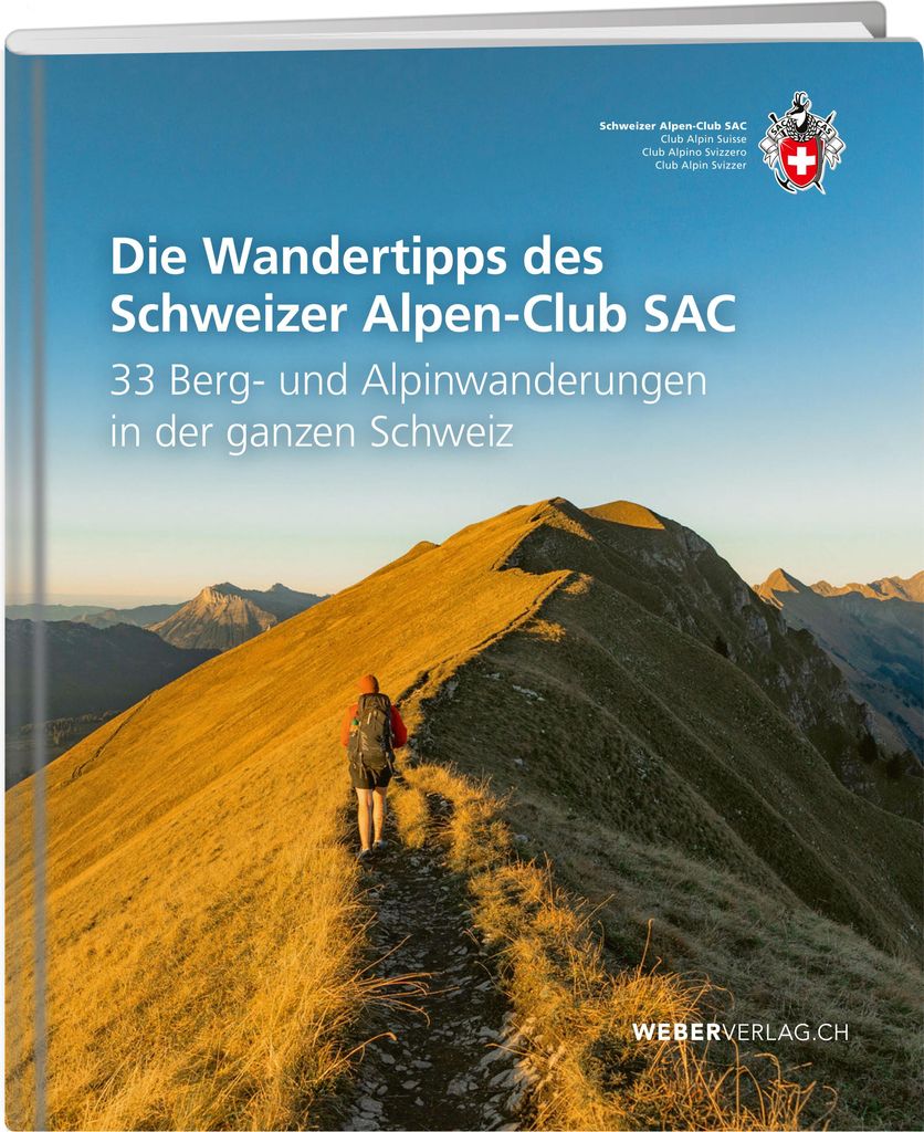 Die Wandertipps des Schweizer Alpen-Club SAC