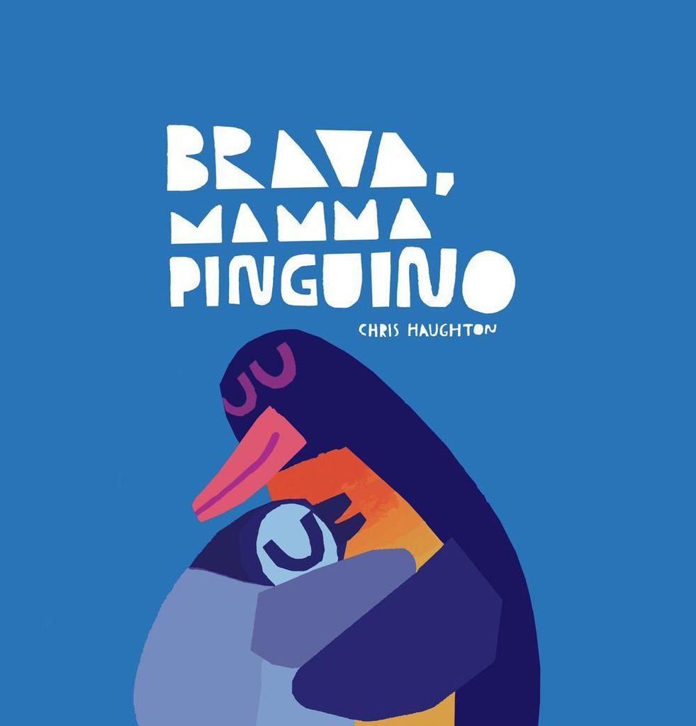 Haughton, C: Brava, mamma Pinguino!