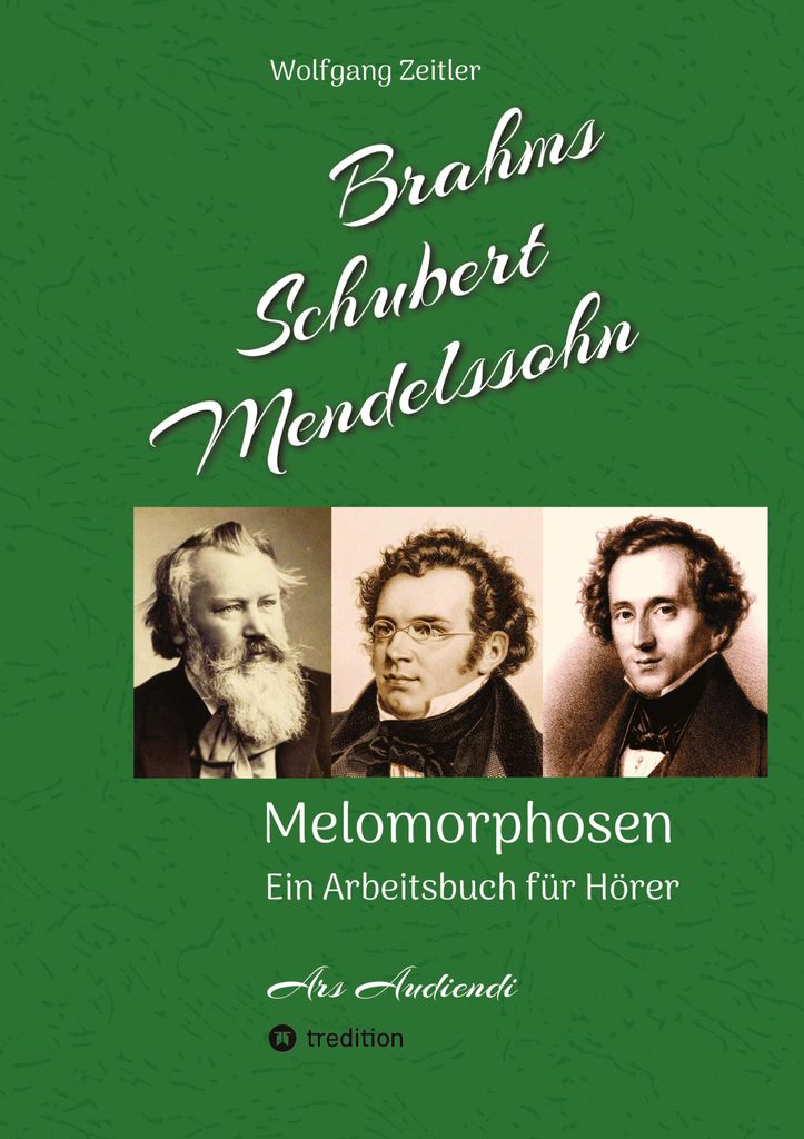 Brahms, Schubert, Mendelssohn: Melomorphosen - Früchte der Musikmeditation, sichtbar gemachte Informationsmatrix ausgewählter Musikstücke, Gesta...