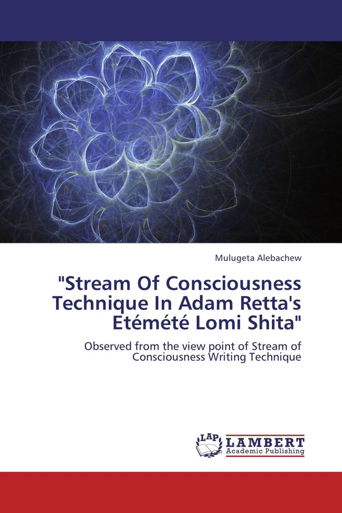 "Stream Of Consciousness Technique In Adam Retta's Etémété Lomi Shita"