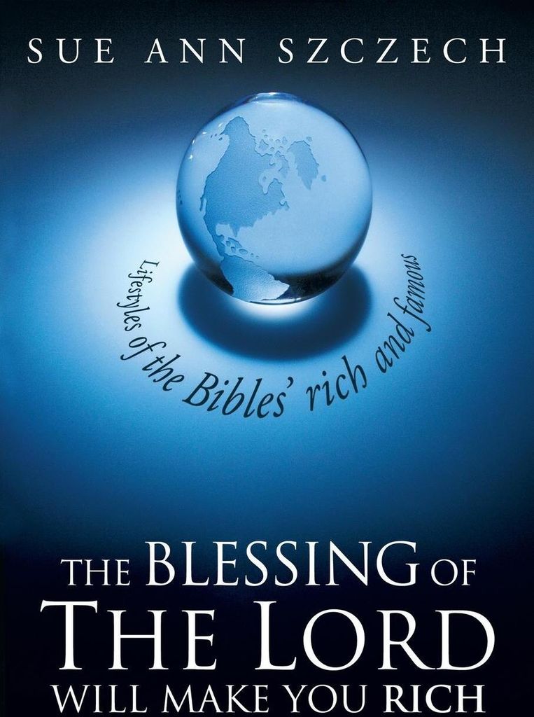 The Blessing of the Lord Will Make You Rich