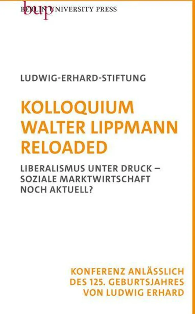 Colloque Walter Lippmann Reloaded - Histoire Néolibéralisme 1938 Paris