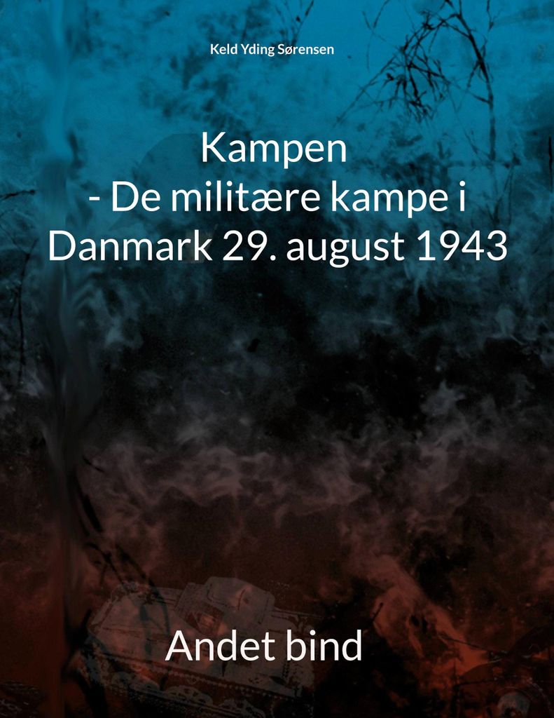 Der Kampf – Die militärischen Kämpfe in Dänemark am 29. August 1943