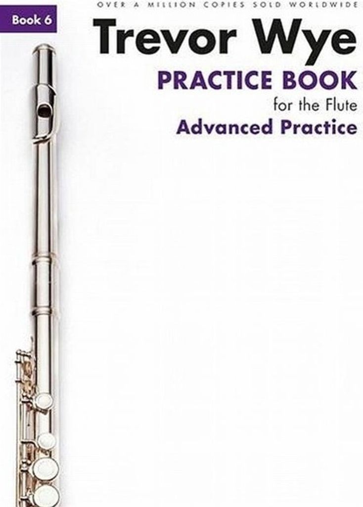 Practice Book for the Flute - Book 6: Advanced Practice Edition
