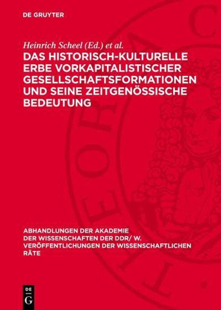 Das historisch-kulturelle Erbe vorkapitalistischer Gesellschaftsformationen und seine zeitgenössische Bedeutung
