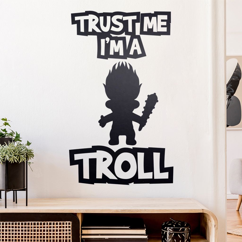 Trust me, im a troll - trollen Wandtattoo Wandaufkleber Wall Sticker - Dekoration, Küche, Wohnzimmer, Schlafzimmer, Badezimmer