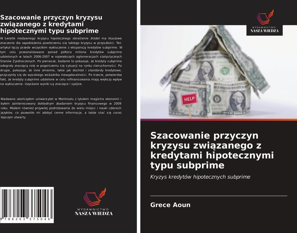 Szacowanie przyczyn kryzysu zwi¿zanego z kredytami hipotecznymi typu subprime