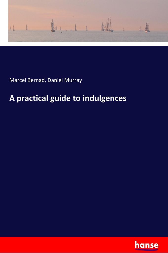 A practical guide to indulgences