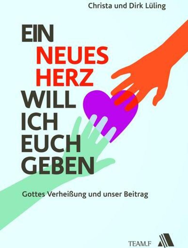 Ein neues Herz will ich euch geben