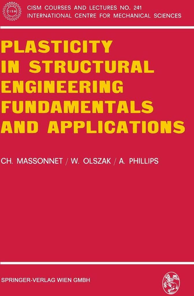 Plasticity in Structural Engineering, Fundamentals and Applications