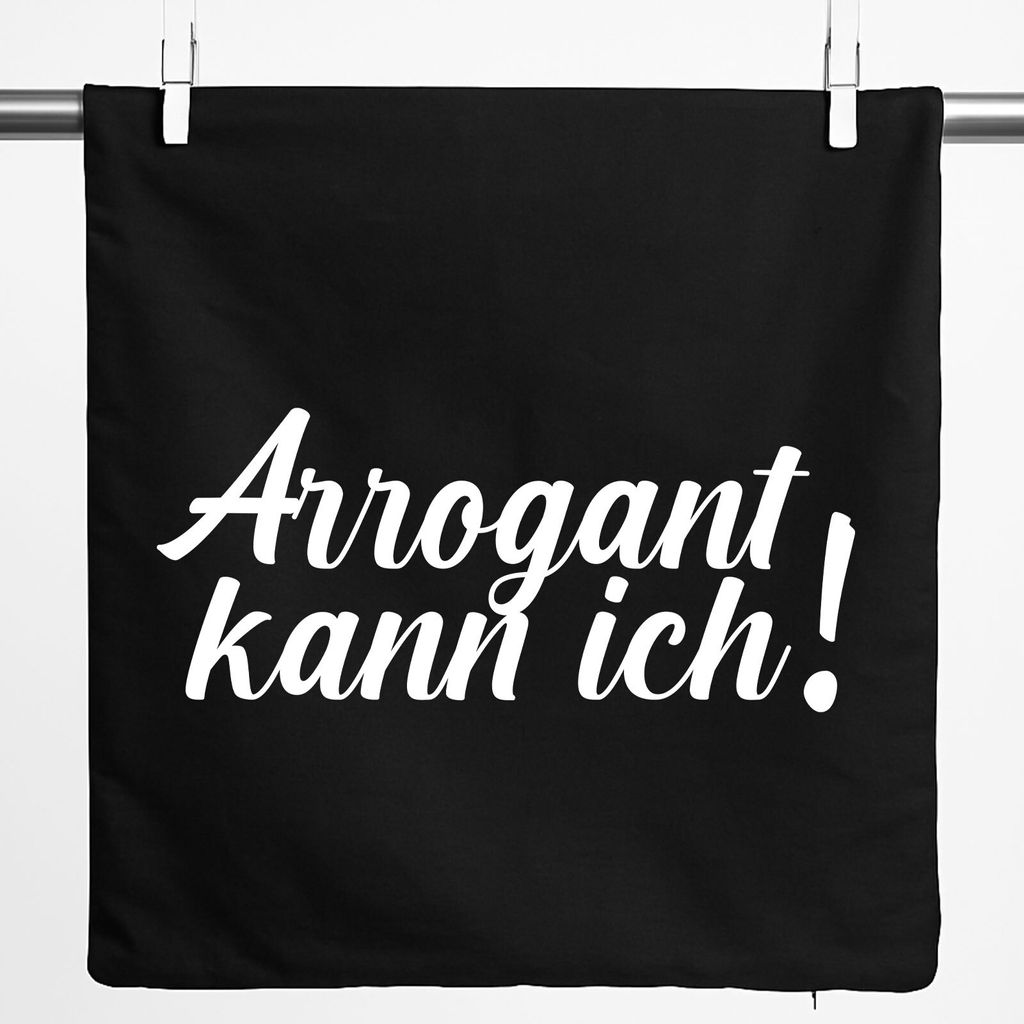 Huuraa Kissenbezug Arrogant kann ich Schriftzug 40x40cm Produktbild 