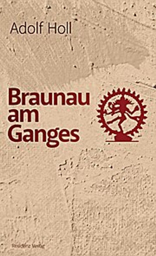 Braunau am Ganges | Adolf Holl