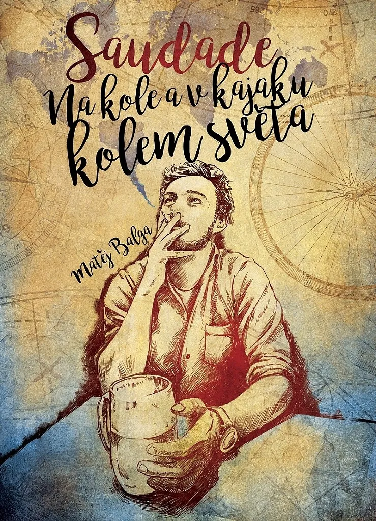 Livre Saudade Matěj Balga : Un tour du monde à vélo et en kayak inédit