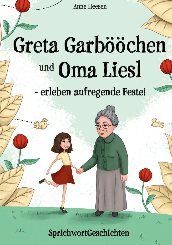 Greta Garbööchen und Oma Liesl - erleben aufregende Feste!