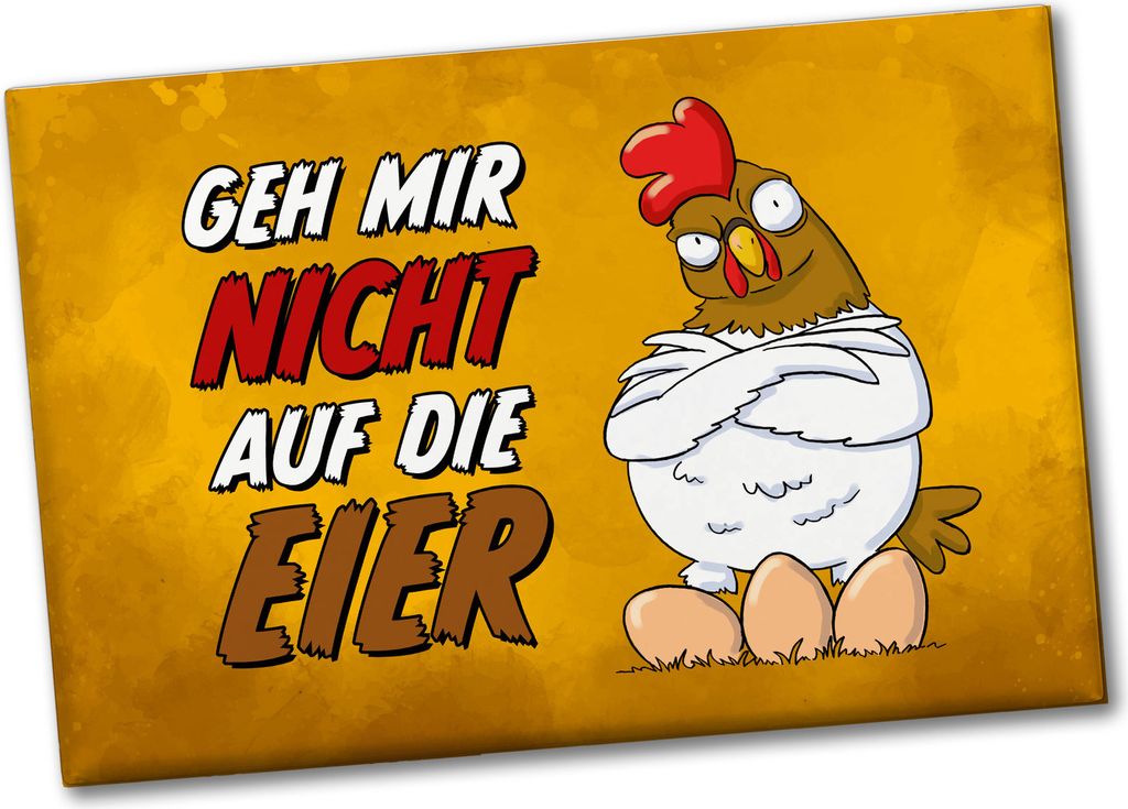 Geh mir nicht auf die Eier Souvenir Magnet mit genervtem Huhn