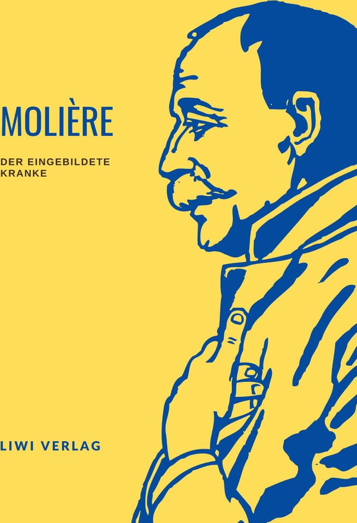 Molière: Der eingebildete Kranke. Vollständige Neuausgabe