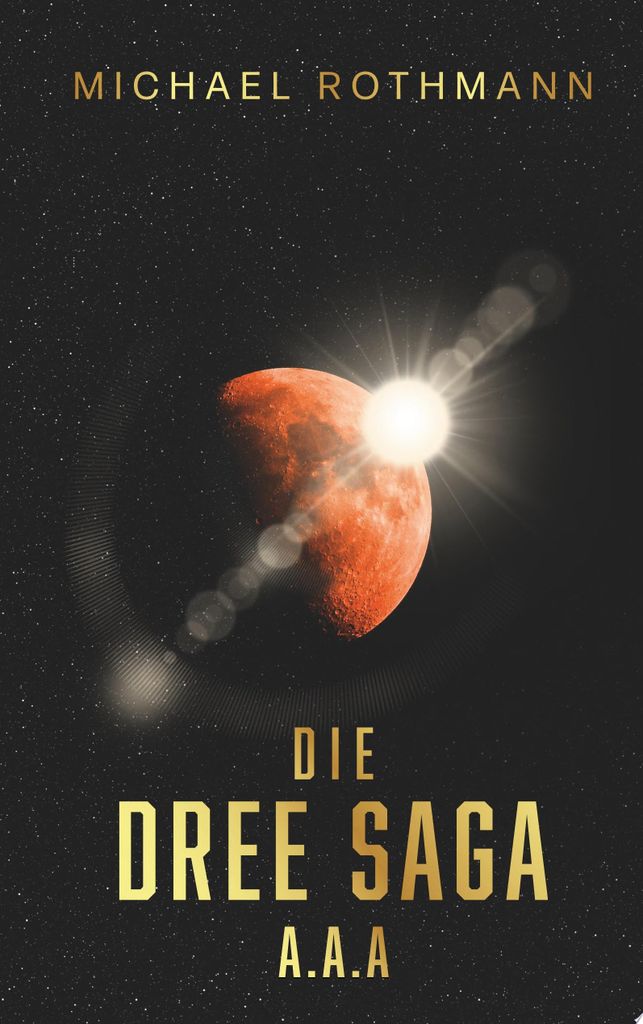 Die DREE Saga | Michael Rothmann