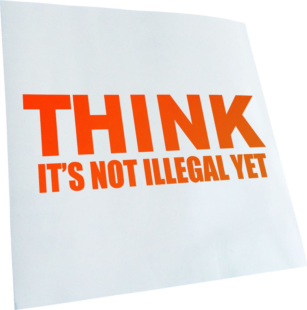 Kiwistar - Autoaufkleber - Neonorange - 60 x 21 cm - Think It's not illegal - Heckscheibenaufkleber - Aufkleber für Auto Kfz Fahrrad, LKW, Truck Mofa