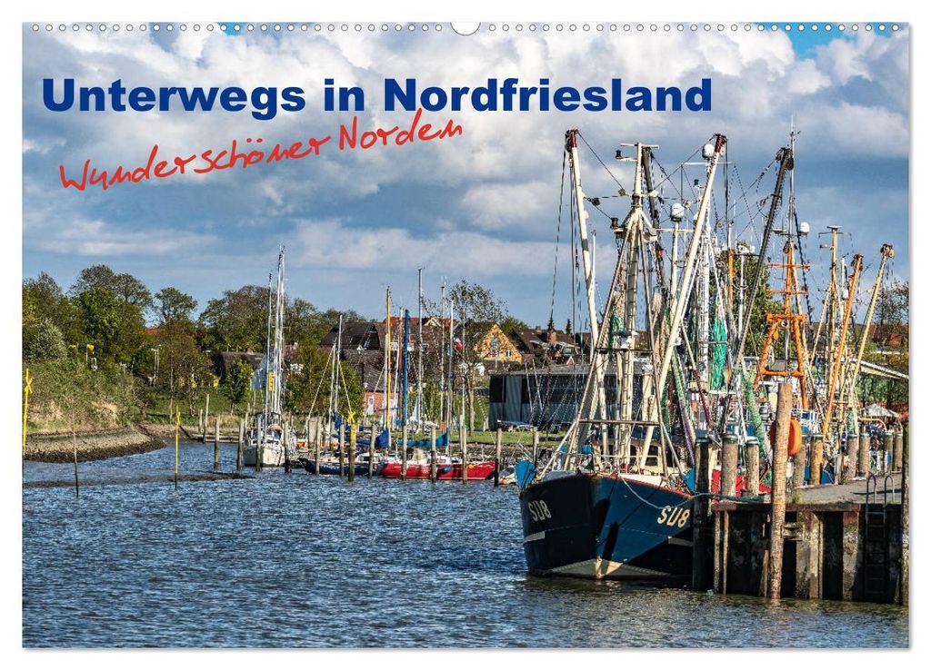 Unterwegs in Nordfriesland (Wandkalender 2027 DIN A2 quer), CALVENDO Monatskalender