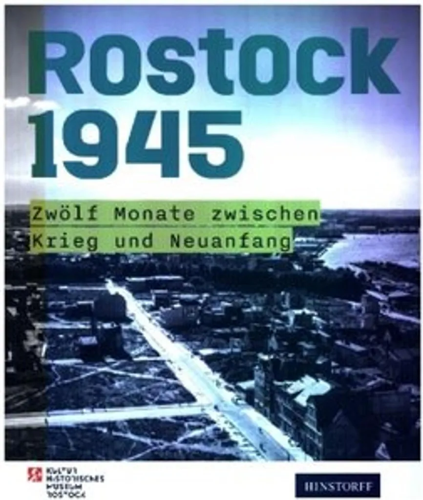 Livre Historique Rostock 1945 - Récit des Événements et Photos Rares