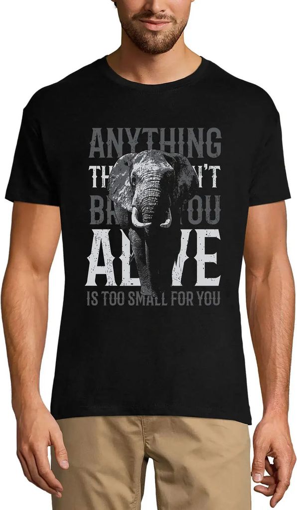 Herren Grafik T-Shirt Alive ist zu klein für dich - Vintage Elefant – Alive Is Too Small For You - Vintage Elephan – Öko-Verantwortlich Vintage
