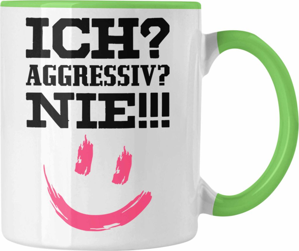 Trendation - Ich Aggressiv Nie Lustige Tasse mit Spruch für Arbeit Büro Kaffeetasse mit Sprüchen Lustig (Grün)