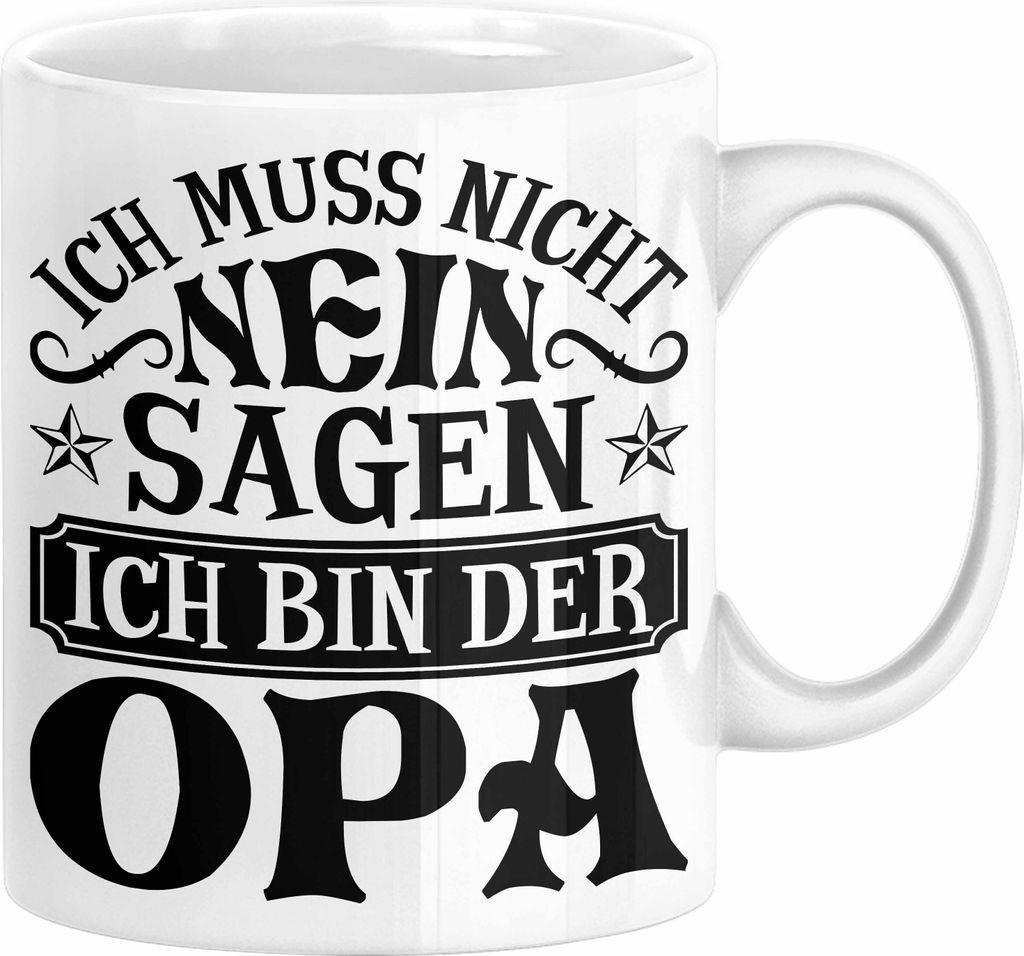 Opa Tasse Geschenk Bester Opa Geschenkidee Kaffee-Becher Geburtstag Ich Muss Nicht Nein Sagen Ich Bin Der Opa (Weiß)