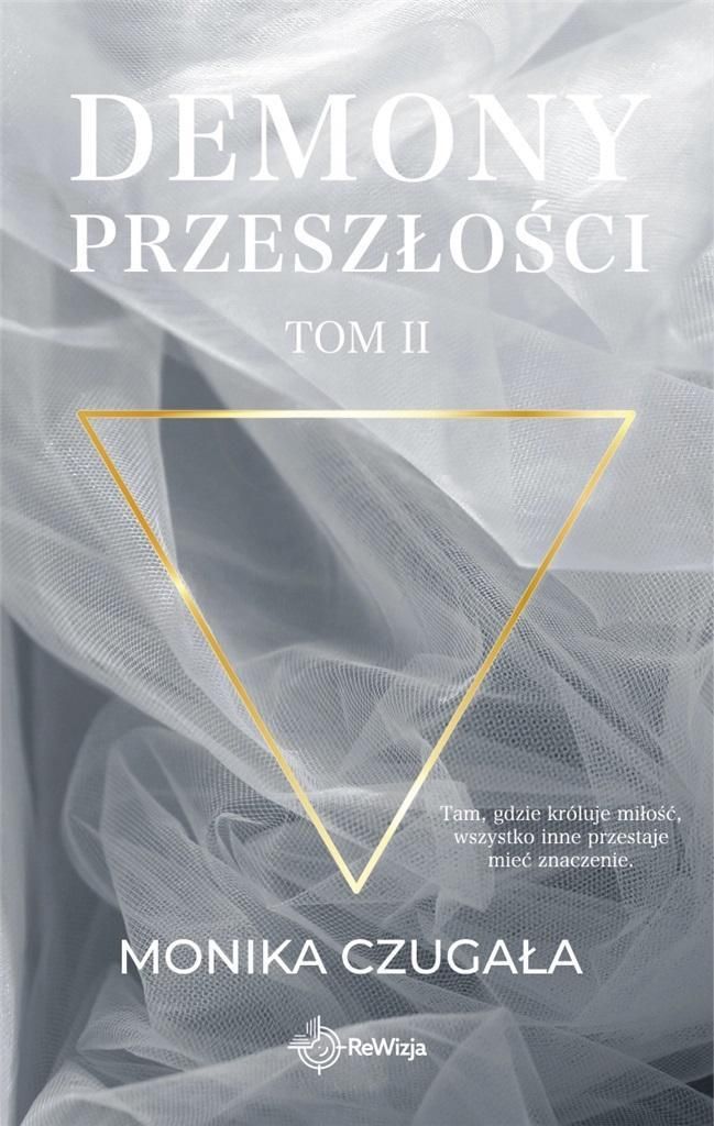 Demony przeszłości Tom 2 - Monika Czugała