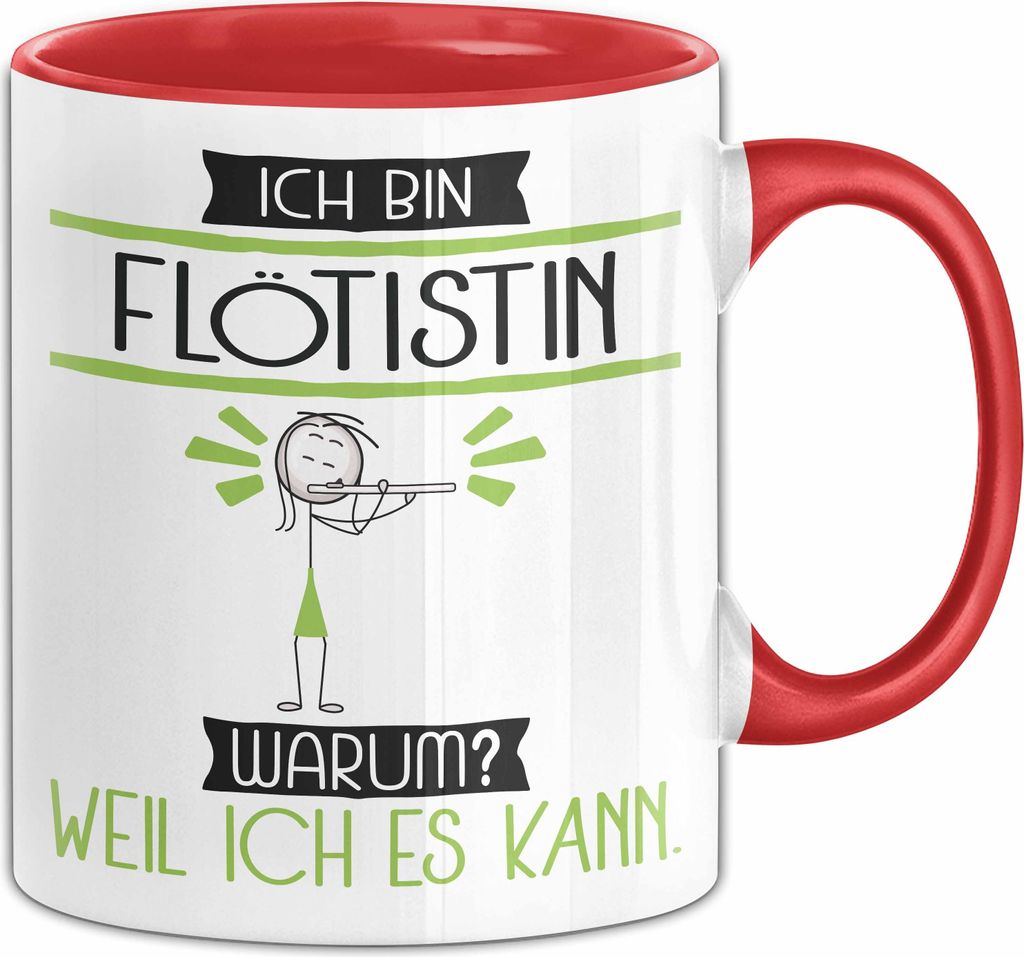 Flötistin Tasse Geschenk Ich Bin Flötistin Warum Weil Ich Es Kann Geschenkidee Geburtstag (Rot)