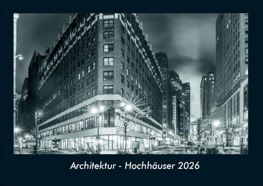 Architektur - Hochhäuser 2026 Fotokalender - Querformat DIN A4, Monatskalender mit Bild-Motiven aus Industrie, Architektur, Wirtschaft und Unterne...