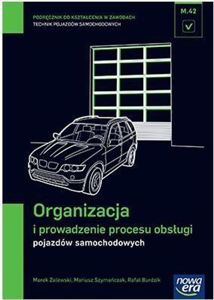 Nowa Era - Mechanik Samochodowy: Organizacja I Prowadzenie Procesu Obsługi Pojazdów